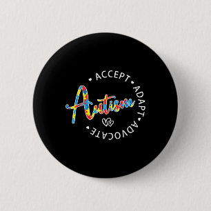 Autism Awareness Accept Adapt Advocate Autistic Mo 2 Inch Round Button