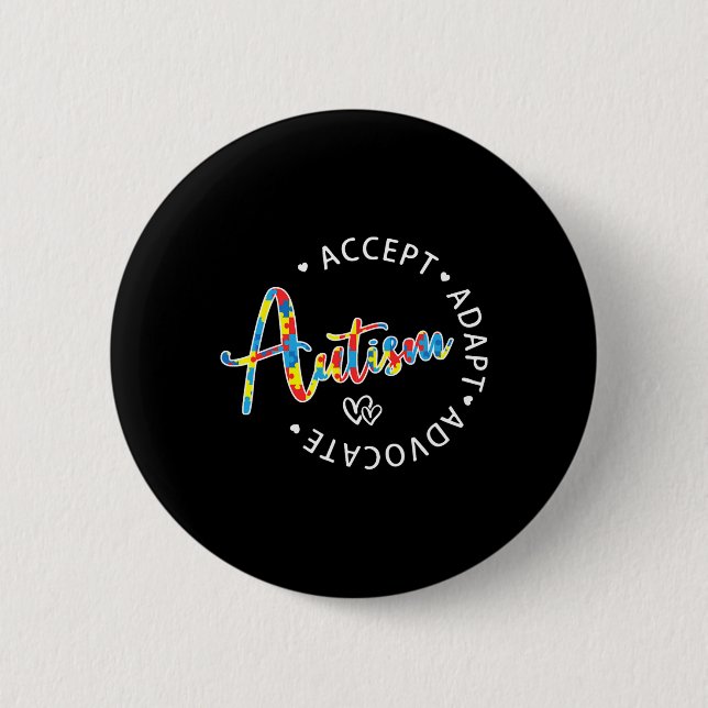 Autism Awareness Accept Adapt Advocate Autistic Mo 2 Inch Round Button (Front)