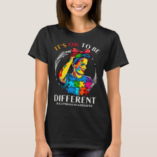 Autism Awareness Acceptance Rosie Its Ok To Be Dif T-Shirt