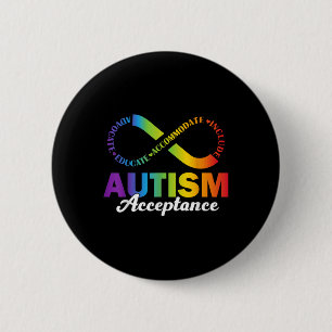 Autism Awareness Acceptance Shirt Infinity Symbol  2 Inch Round Button