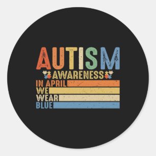 Autism Awareness Acceptance Women Kid Its Ok To Be Classic Round Sticker