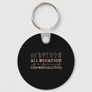 Autism Awareness All Behaviour Is A Form Of Commun Keychain