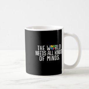 Autism Awareness All Kinds Of Minds Autistic Suppo Coffee Mug