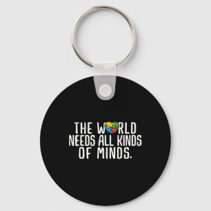 Autism Awareness All Kinds Of Minds Autistic Suppo Keychain