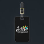Autism Awareness and Support for Autistic Children Luggage Tag<br><div class="desc">Show your support to parents with autistic children. Create autism awareness in the community. Embrace differences and love all. Autism,  it's just seeing the world from a different angle.</div>