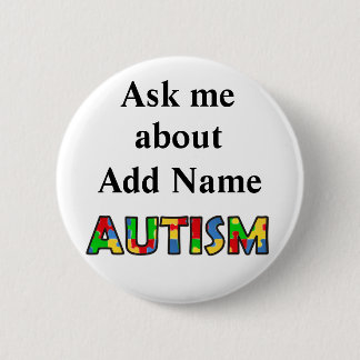 Autism Awareness Ask Me Button Customize