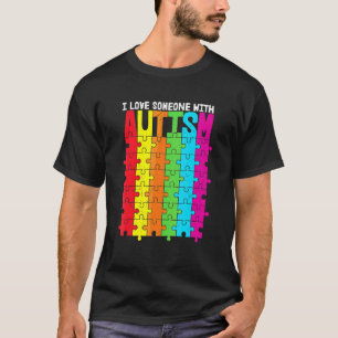 Autism Awareness Autism Mom I Love Someone With Au T-Shirt