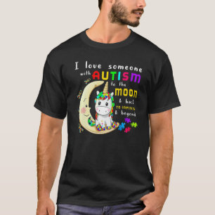 Autism Awareness Autism Mom I Love Someone With Au T-Shirt