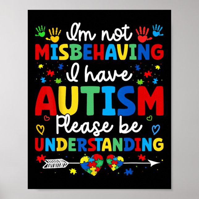 Autism Awareness Autistic I'm Not Misbehaving I Ha Poster (Front)