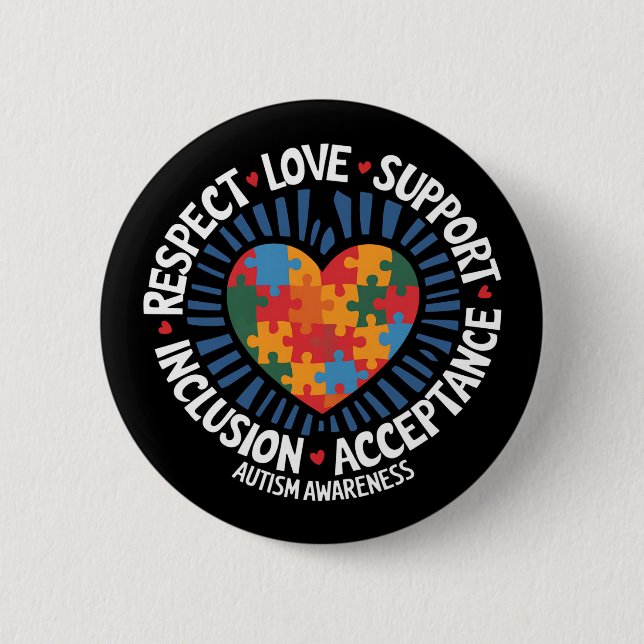 Autism Awareness Autistic Respect Love Support 2 Inch Round Button (Front)