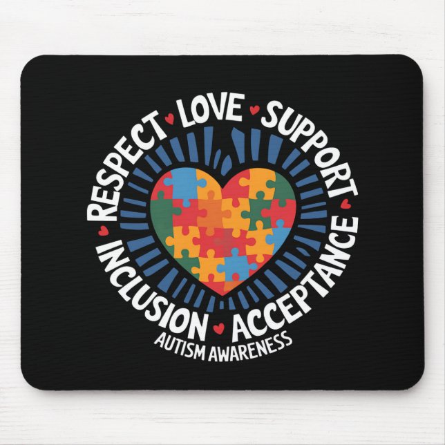 Autism Awareness Autistic Respect Love Support Mouse Pad (Front)
