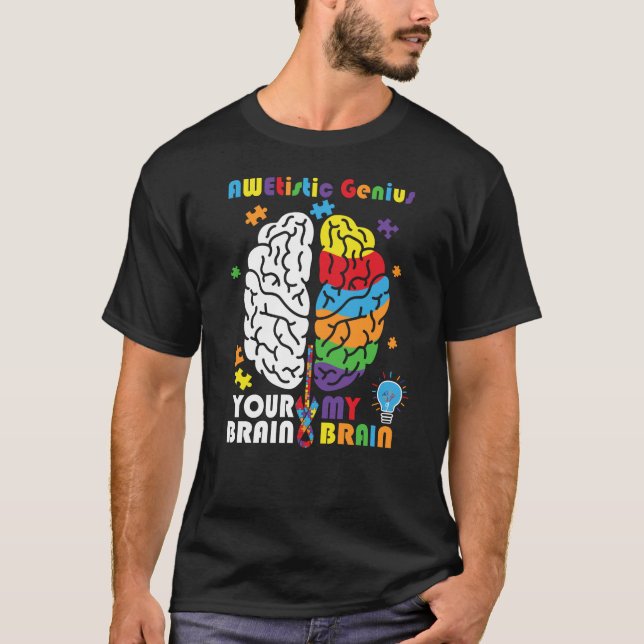 Autism Awareness Awetistic Genius Brain Autistic T-Shirt (Front)