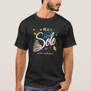 Autism Awareness Be A Kind Sole Puzzle Shoes Be Ki T-Shirt