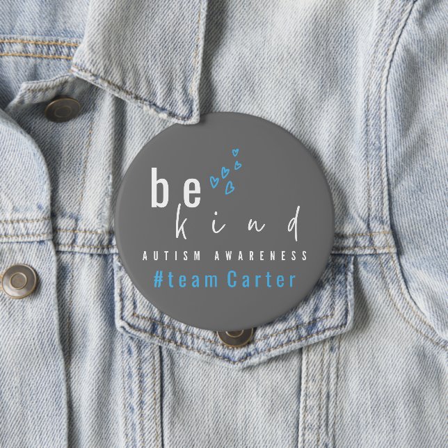 autism awareness be kind blue team name  4 inch round button (In Situ)