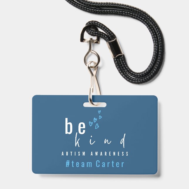 autism awareness be kind blue #team name custom  badge (Front with Lanyard)
