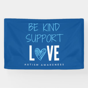 autism awareness be kind support love Banner Sign