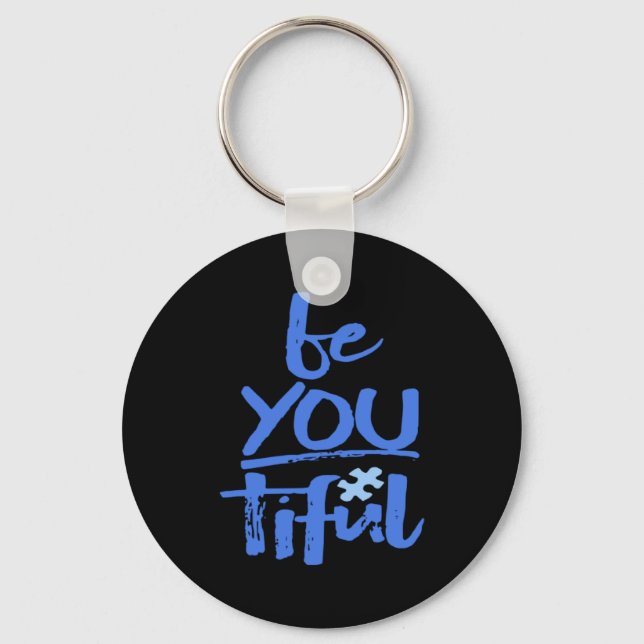 Autism Awareness Be You Tiful Special Education Mi Keychain (Front)