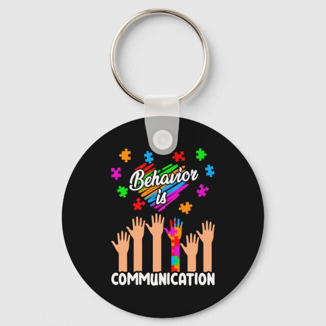 Autism Awareness Behavior Is Communication Support Keychain (Front)