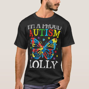 Autism Awareness Butterfly I'm a Proud Autism Loll T-Shirt