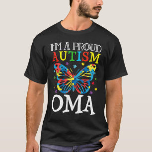 Autism Awareness Butterfly I'm a Proud Autism Oma T-Shirt