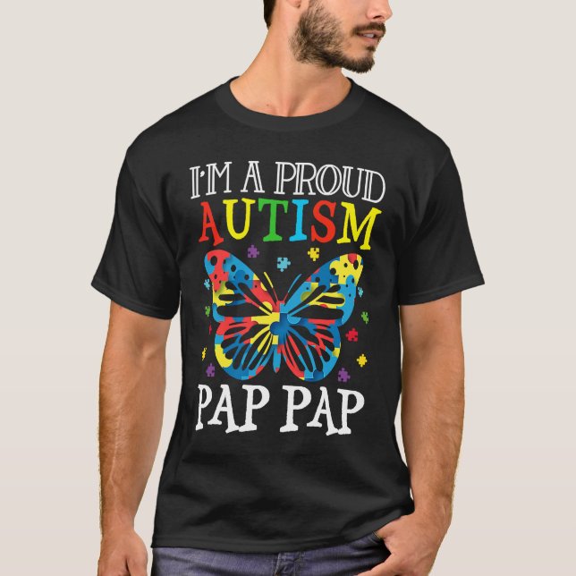 Autism Awareness Butterfly I'm a Proud Autism Pap  T-Shirt (Front)