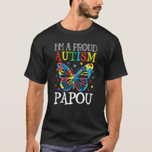 Autism Awareness Butterfly I'm a Proud Autism Papo T-Shirt