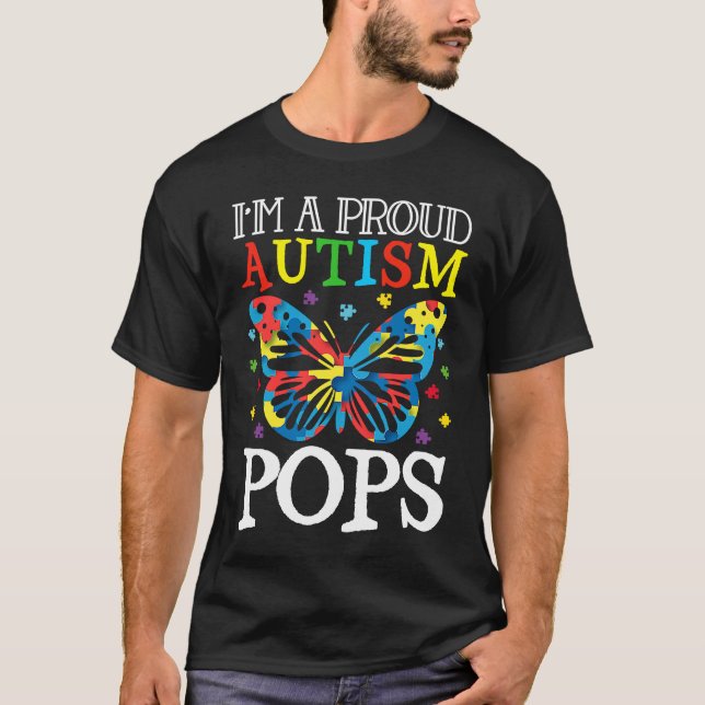 Autism Awareness Butterfly I'm a Proud Autism Pops T-Shirt (Front)
