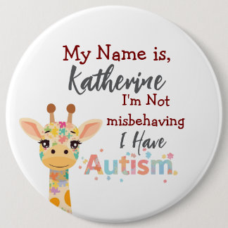 Autism awareness button, I'm not misbehaving  6 Inch Round Button