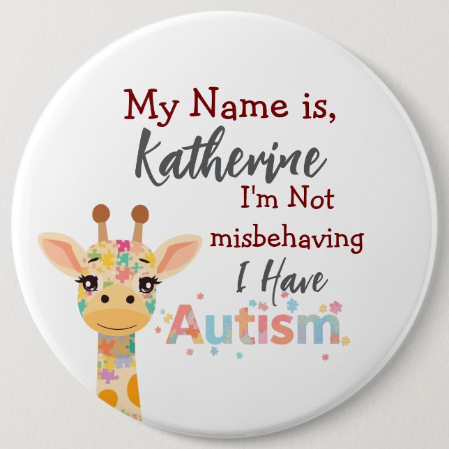 Autism awareness button, I'm not misbehaving  6 Inch Round Button (Front)
