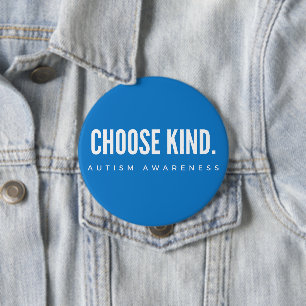 autism awareness choose kind blue Button