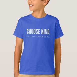 autism awareness choose kind Kids T-Shirt blue