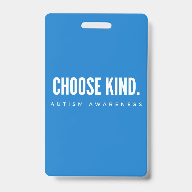 autism awareness choose kind lanyard Badge blue (Front)