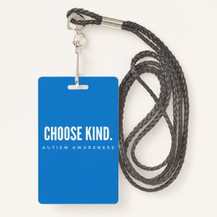 autism awareness choose kind lanyard Badge blue
