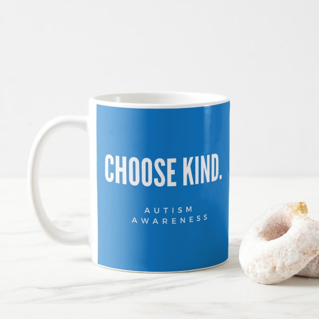 autism awareness. choose kind. Mugs & Cups (With Donut)