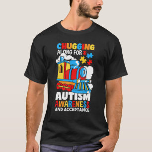 Autism Awareness  Chugging Along For Autism T-Shirt