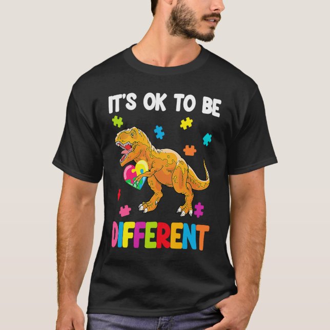 Autism Awareness Cute Dinosaur It's Ok To Be Diffe T-Shirt (Front)