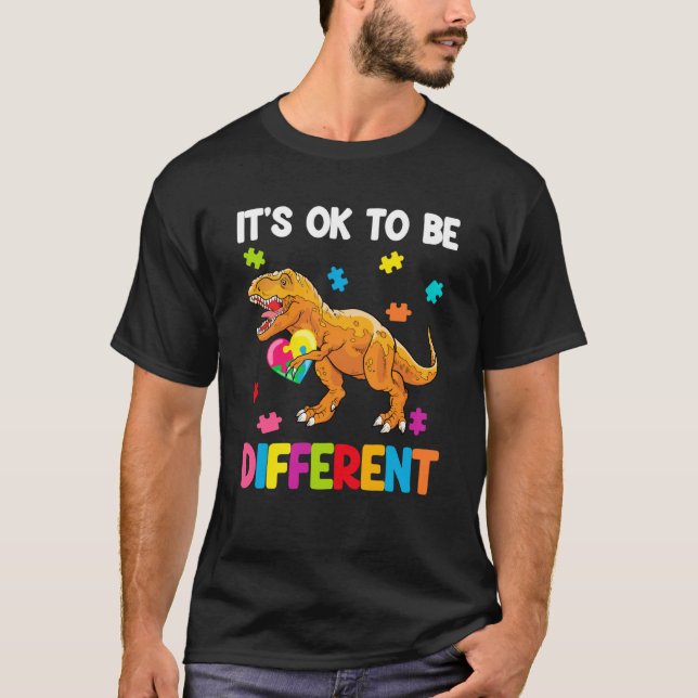 Autism Awareness Cute Dinosaur It's Ok To Be Diffe T-Shirt (Front)