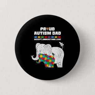 Autism Awareness Dad Accept Proud Autism Son Dad E 2 Inch Round Button