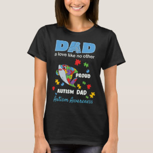 Autism Awareness Dad Father Love Proud Autism Son  T-Shirt