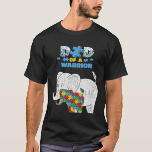 Autism Awareness Dad Of A Warrior Proud Autism Son T-Shirt