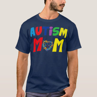 Autism Awareness Day Gift Autism Mom T-Shirt