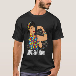 Autism Awareness Day Strong Woman Autism Mom T-Shirt