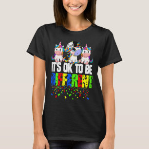 Autism Awareness Day Unicorn Its Ok To Be Differen T-Shirt