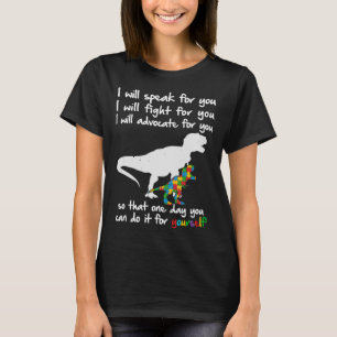 Autism Awareness Dinosaur Mom Teacher I Will Speak T-Shirt