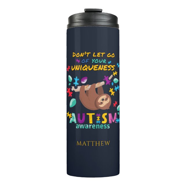 Autism Awareness Don't Let Go of Your Uniqueness Thermal Tumbler (Front)