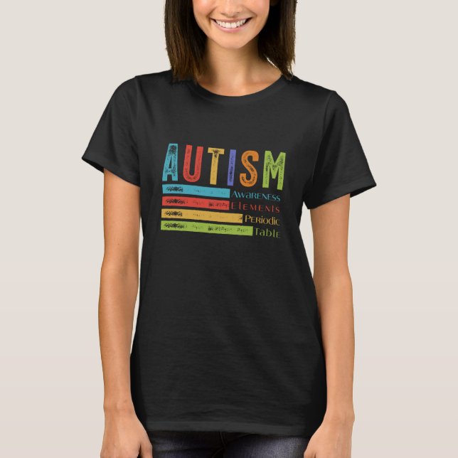 Autism Awareness Elements Periodic Table T-Shirt (Front)