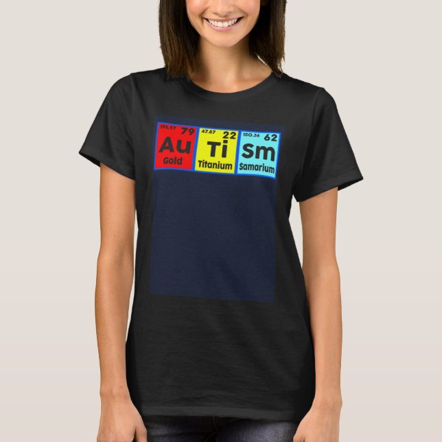 Autism Awareness Elements Periodic Table Women Men T-Shirt (Front)