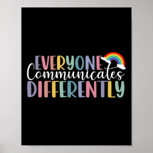Autism Awareness Everyone Communicates Differently Poster