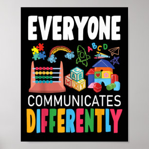 Autism Awareness Everyone Communicates Differently Poster