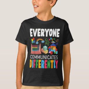 Autism Awareness Everyone Communicates Differently T-Shirt
